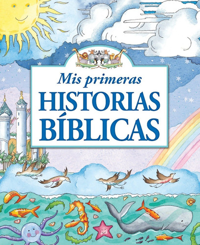 Mis Primeras Historias Biblicas - Tim Dowley