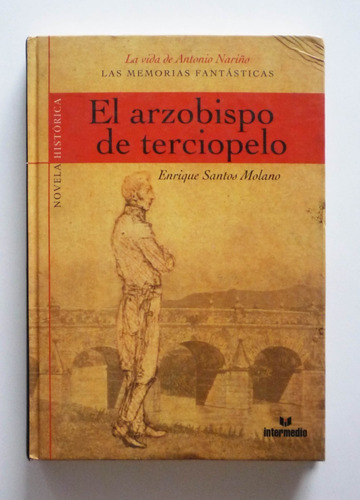 Enrique Santos Molano - El Arzobispo De Terciopelo - Firmado