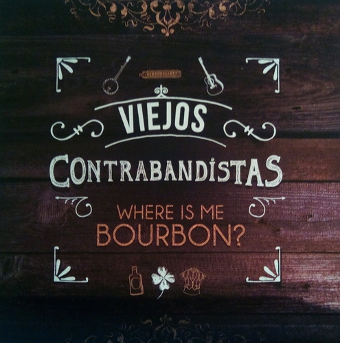 Cd Viejos Contrabandistas Where Is Me Bourbon?