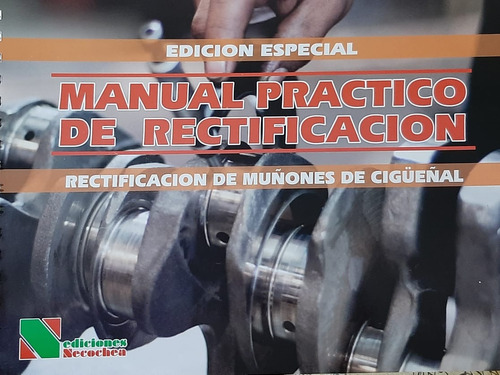 Manual Rectificación Bancada-leva-biela-pistón-cigüeñal 2 Ts
