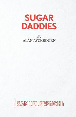 Libro Sugar Daddies - Ayckbourn, Alan
