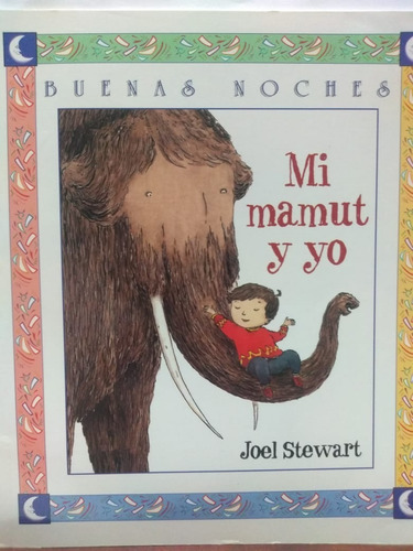 Mi Mamut Y Yo