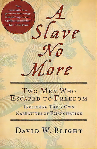 A Slave No More, De University David W Blight. Editorial Mariner Books, Tapa Blanda En Inglés