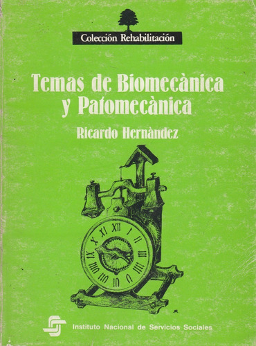 Temas De Biomecanica Y Patomecanica Ricardo Hernandez 