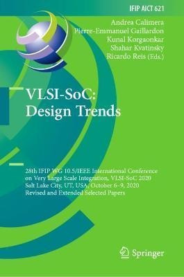 Libro Vlsi-soc: Design Trends : 28th Ifip Wg 10.5/ieee In...