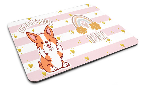 Mouse Pad Perrito, Frase Los Odio A Todos