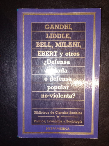 Libro ¿defensa Armada O Defensa Popular No Violenta?