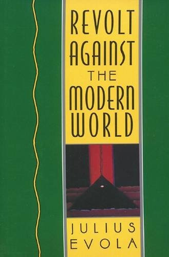 Book : Revolt Against The Modern World - Julius Evola