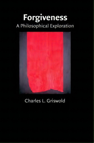 Forgiveness, De Charles Griswold. Editorial Cambridge University Press, Tapa Blanda En Inglés