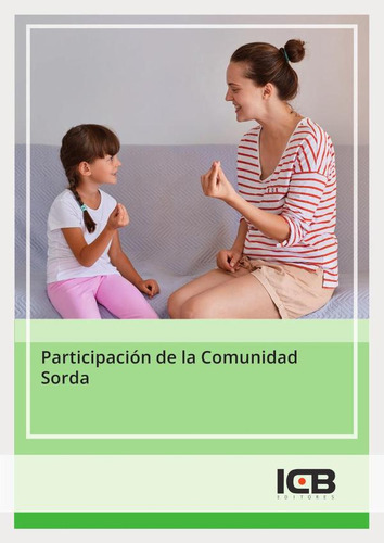 Participación De La Comunidad Sorda, De Icb Editores