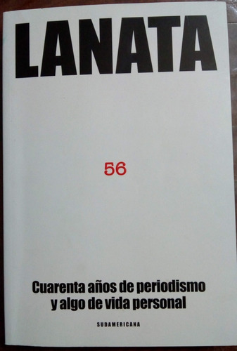 Lanata 56 - Cuarenta Años De Periodismo