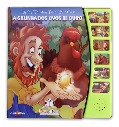Lindas Fábulas Para Ler E Ouvir: A Galinha Dos Ovos De Ouro - Livro Sonoro: Lindas Fábulas Para Ler E Ouvir, De Cristina Klein., Vol. 1. Editorial Blu Editora, Capa Mole Em Português