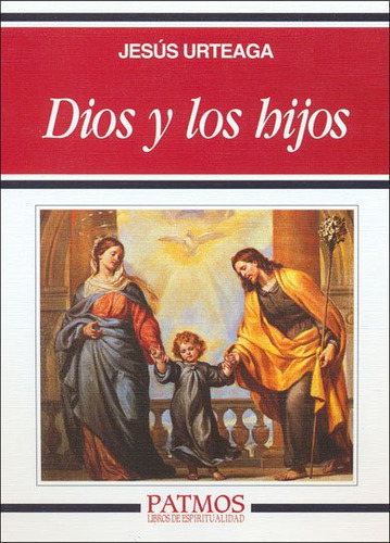 Dios Y Los Hijos, De Urteaga Loidi, Jesús. Editorial Ediciones Rialp, S.a., Tapa Blanda En Español