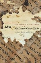 Aden And The Indian Ocean Trade - Roxani Eleni Margariti