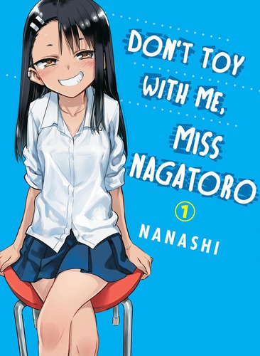 Don't Toy With Me, Miss Nagatoro, Volume 1, De Nanashi., Vol. 1. Editorial Vertical Comics, Tapa Blanda En Inglés, 2019