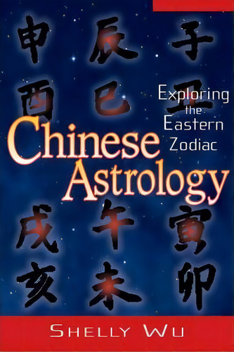 Chinese Astrology, De Shelly Wu. Editorial Career Press, Tapa Blanda En Inglés