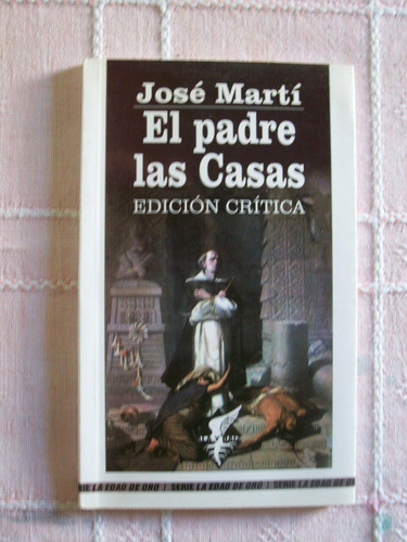 El Padre Las Casa - Martí, José - La Habana 2001