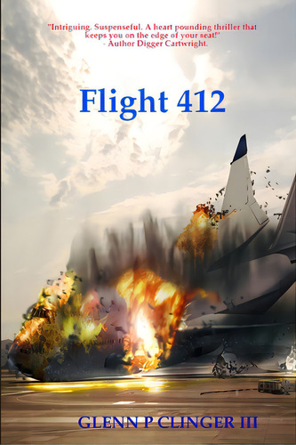 Flight 412, De Clinger, Glenn P., Iii. Editorial Lulu Pr, Tapa Blanda En Inglés