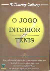 Livro O Jogo Interior De Tênis - W. Timothy Gallwey [1996]