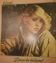 Comprar Disco De Vinilo Lp Yuri - Llena De Dulzura  Gamma, 1982