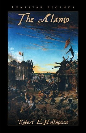 Libro The Alamo - Robert E Hollmann