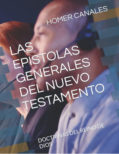 Libro Las Epistolas Generales Del Nuevo Testamento Doctrina