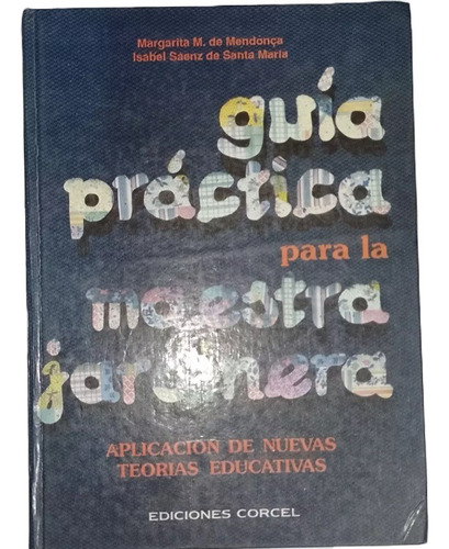 Guia Practica Para La Maestra Jardinera - Mendonca Y S Maria