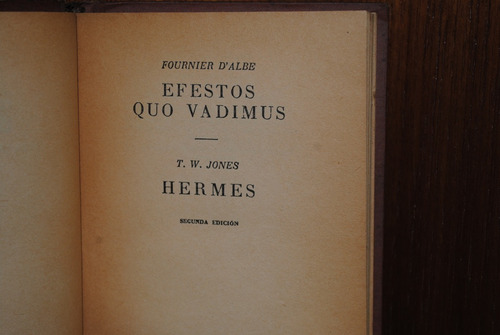 Fournier D´albe Efestos Quo Vadimus  / T.w. Jones Hermes