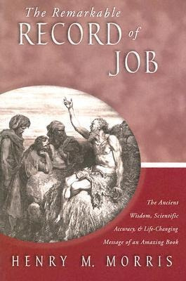 The Remarkable Record Of Job - Henry Morris (paperback)