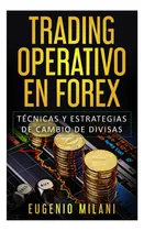 Comprar Libro: Trading Operativo En Forex: Técnicas Y Estrategias De