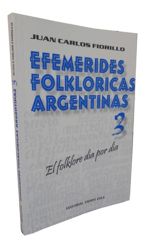 Efemérides Folklóricas Argentinas 3