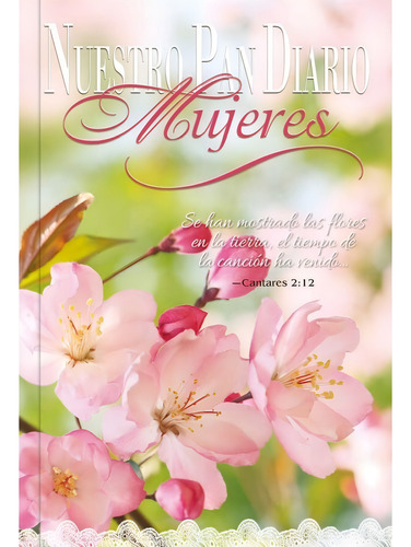 Nuestro Pan Diário Mujeres - Flores En La Tierra