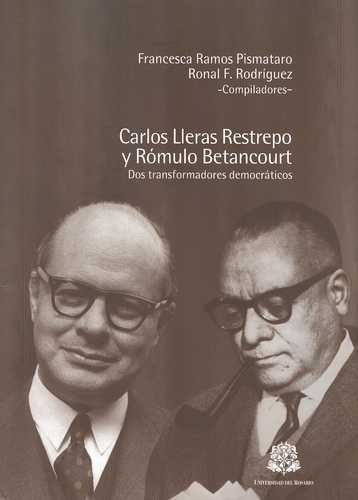 Libro Carlos Lleras Restrepo Y Rómulo Betancourt Dos Transf