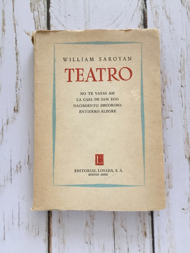 Teatro: No Te Vayas Así - La Casa De Sam.. / William Saroyan