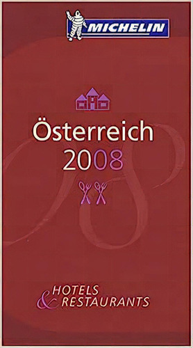 Osterreich 2008, De Michelin Guide. Editora Michelin, Capa Dura Em Francês