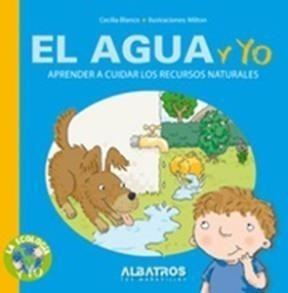 El Agua Y Yo Aprender A Cuidar Los Recursos Naturales (*)