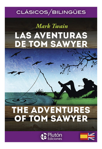 Las Aventuras De Tom Sawyer / Edición Bilingüe - Dap Libro