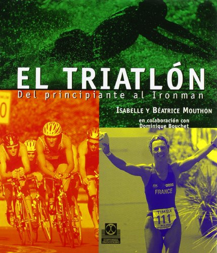 Libro Triatlón Del Principiante Al Ironman El Color  De Mout