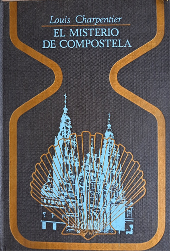 El Misterio De Compostela, Louis Charpentier, Plaza & Janes