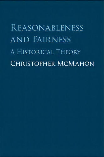 Reasonableness And Fairness, De Christopher Mcmahon. Editorial Cambridge University Press, Tapa Blanda En Inglés