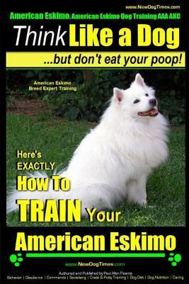 Libro American Eskimo, American Eskimo Dog Training Aaa A...