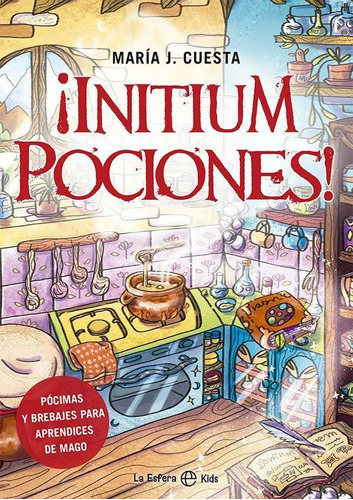 Libro: Initium Pociones. Cuesta, Maria J.. La Esfera Kids
