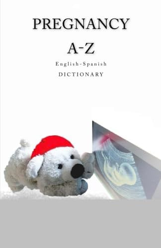 Libro: Pregnancy A-z English-spanish Dictionary