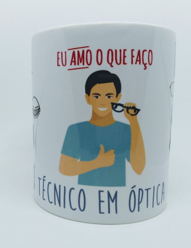 Caneca Profissão Técnico Em Óptica - Lentes - Óculos - Olho 