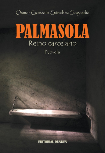 Libro: Palmasola, Reino Carcelario