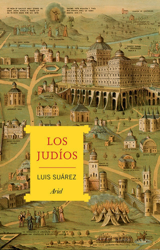 Historia De Los Judãâos, De Suárez Fernández, Luis. Editorial Ariel, Tapa Blanda En Español