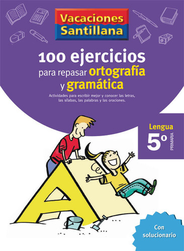 100 Ejercicios Ortografia Gramatica 5ºep 06 Vacaciones - Aa,