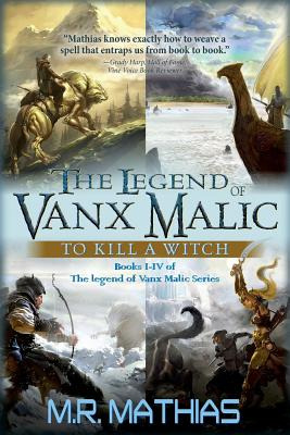 Libro The Legend Of Vanx Malic: To Kill A Witch: Books I-...