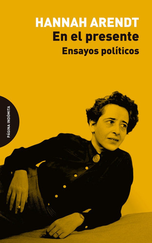 En El Presente, De Arendt, Hannah. Editorial Pagina Indomita, Tapa Blanda En Español