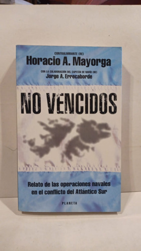 No Vencidos - Horacio A. Mayorga - Planeta